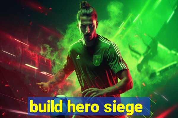 build hero siege